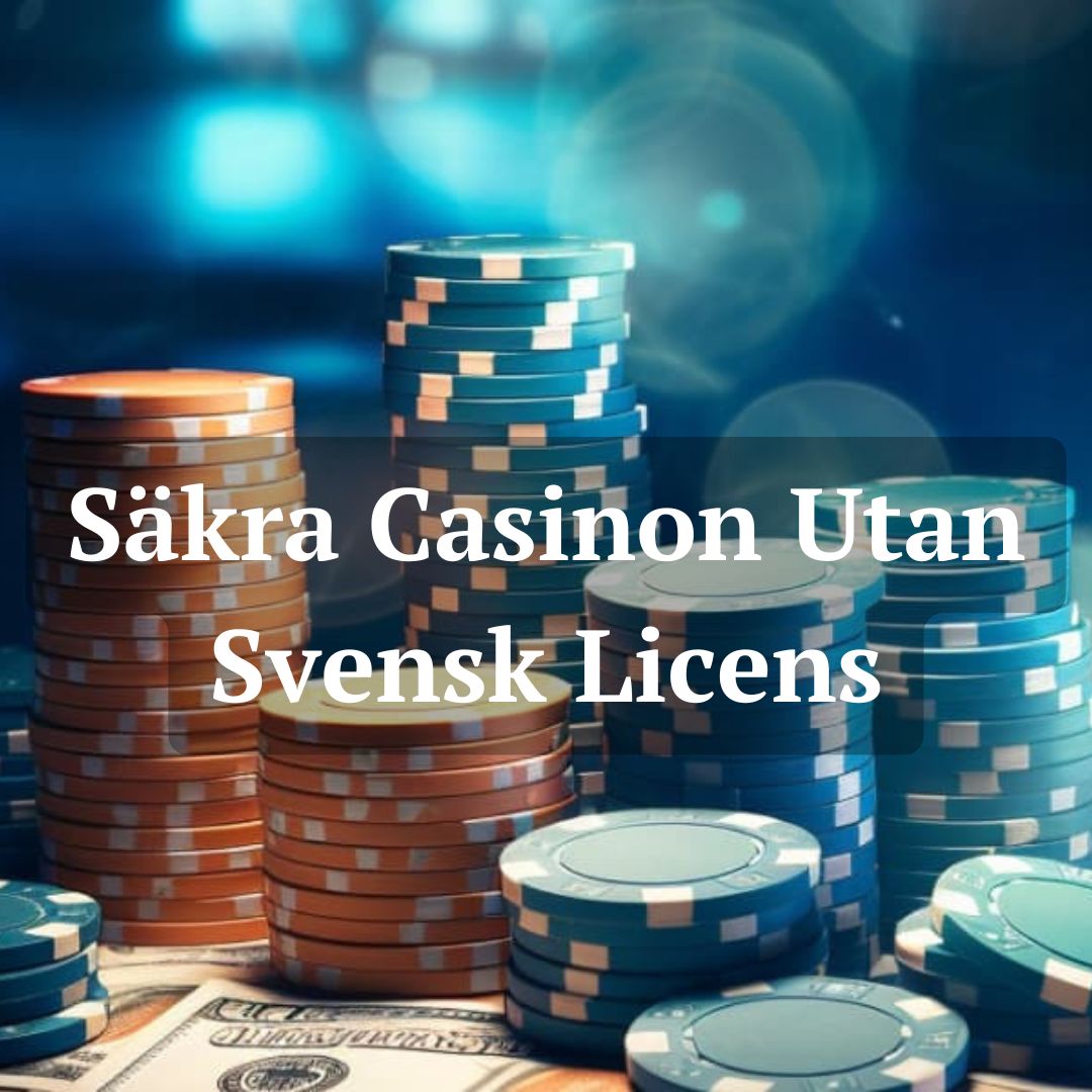 Casino utan svensk licens En djupgående analys av spelmarknaden Casino utan svensk licens En djupgående analys av spelmarknaden
